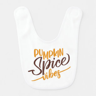 Pumpkin Spice Vibes Baby Bib