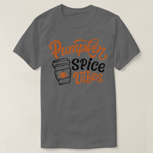 Pumpkin Spice Vibes Cute Autumn Fall Yall Coffee L T-Shirt (Design Front)