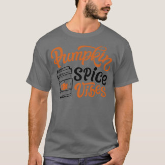 Pumpkin Spice Vibes Cute Autumn Fall Yall Coffee L T-Shirt