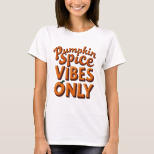 Pumpkin Spice Vibes Only – Retro 70s Groovy T-Shirt