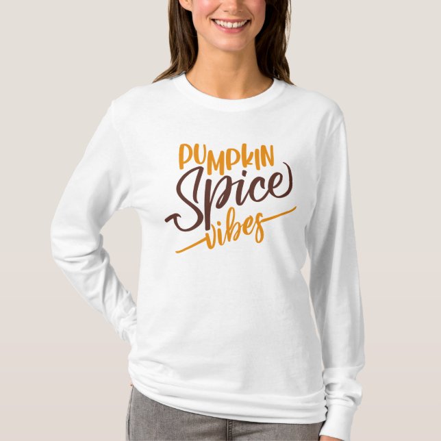 Pumpkin Spice Vibes T-Shirt (Front)