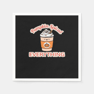 Pumpkin Spiced Everything Funny Napkins