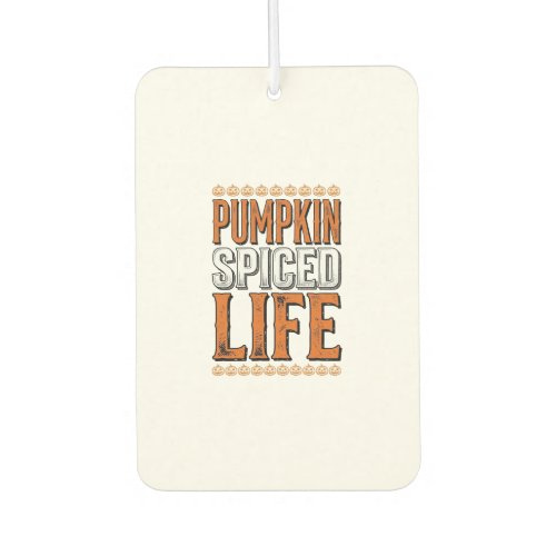 Pumpkin Spiced Life Vintage Halloween Typography D Air Freshener