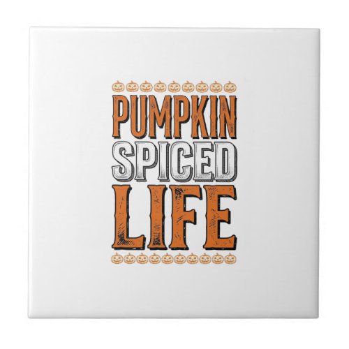 Pumpkin Spiced Life Vintage Halloween Typography D Ceramic Tile