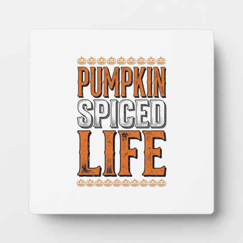 Pumpkin Spiced Life Vintage Halloween Typography D Plaque