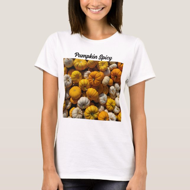 Pumpkin Spicy T-Shirt (Front)