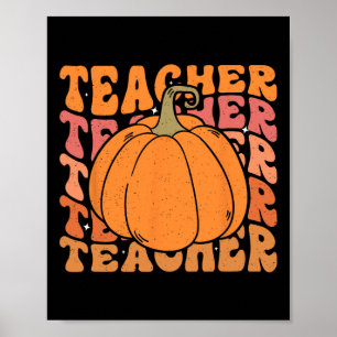 Pumpkin Teacher Fall Thanksgiving Back To School  Poster