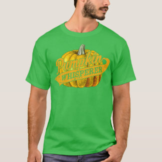 Pumpkin Whisperer 1 T-Shirt