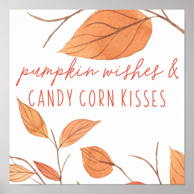 Pumpkin Wishes and Candy Corn Kisses Thanksgiving Poster (Front)