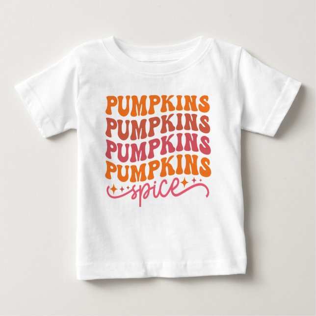 Pumpkins Pumpkins Pumpkins Pumpkins Spice Baby T-Shirt (Front)