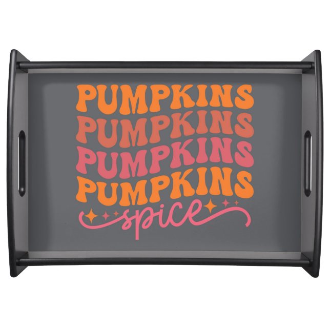 Pumpkins Pumpkins Pumpkins Pumpkins Spice Serving Tray (Front)