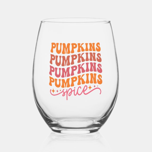 Pumpkins Pumpkins Pumpkins Pumpkins Spice Stemless Wine Glass (Front)