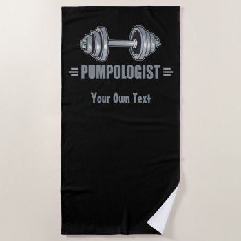 Pumpologist Pumping Iron Weightlifting Beach Towel by OlogistShop at Zazzle