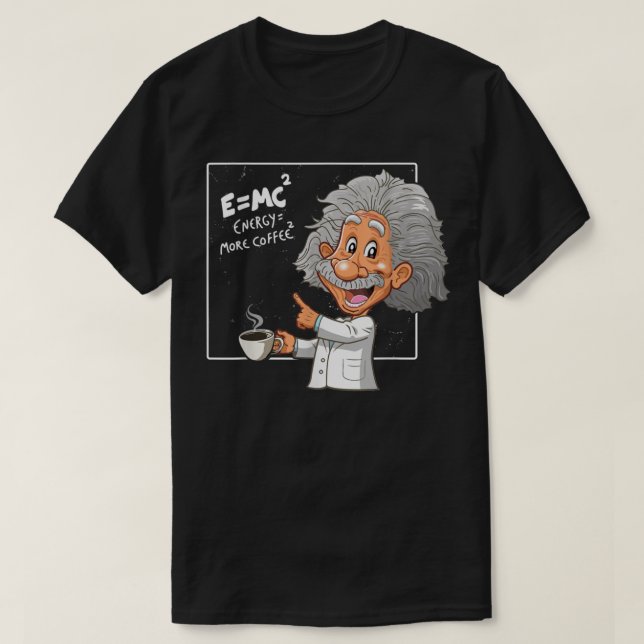 Pun Energy Is More Coffee Scientists, Funny Scienc T-Shirt (Design Front)