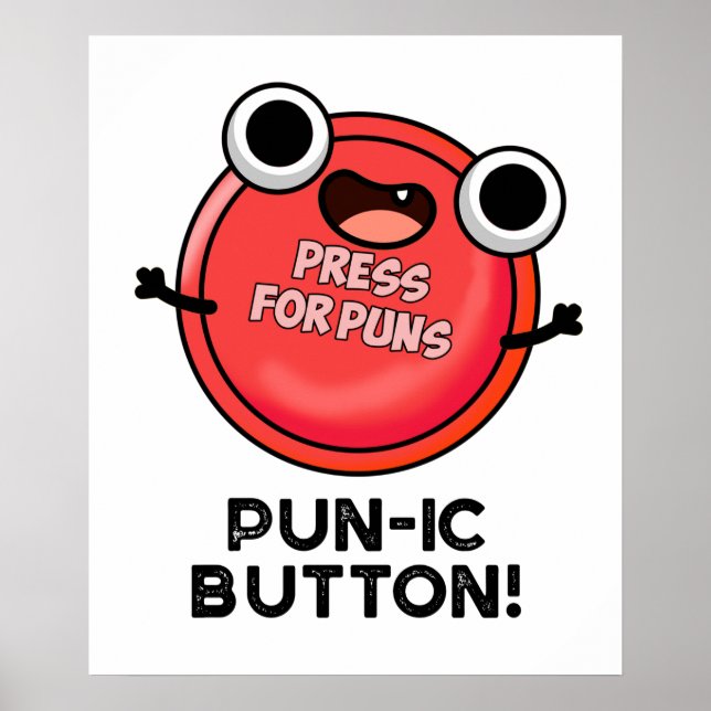 Pun-ic Button Funny Pun  Poster (Front)