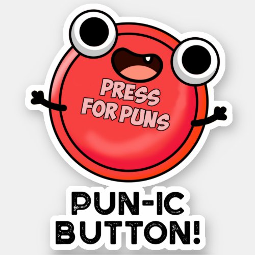 Pun_ic Button Funny Pun  Sticker
