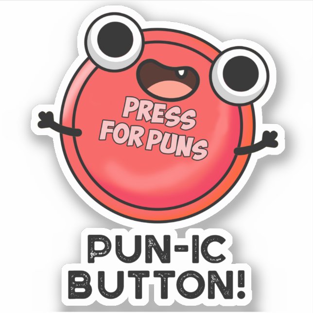 Pun-ic Button Funny Pun  Sticker (Front)