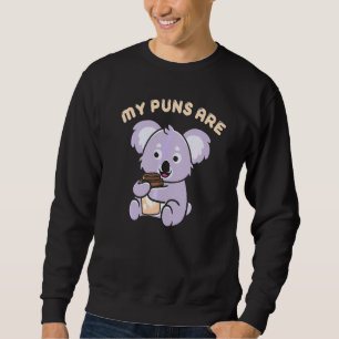 Pun Koality Intended My Puns Are Koala Coffee Sweatshirt
