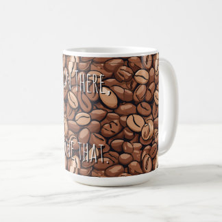 Pun Mug - Coffee Pun 