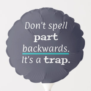 Pun Part Backwards Funny Dad Joke English Teacher Balloon