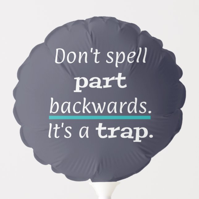 Pun Part Backwards Funny Dad Joke English Teacher Balloon (Front)