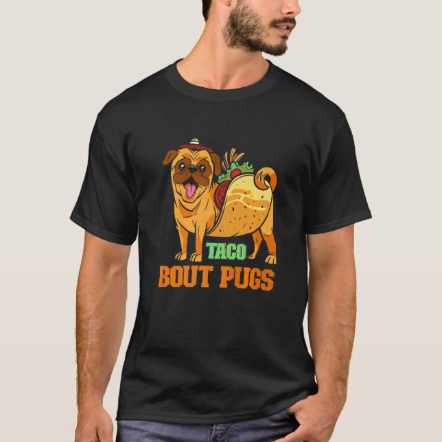 Pun Pug Taco T-Shirt (Front)