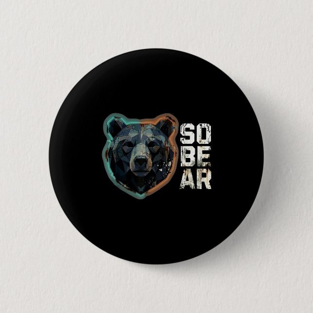 Pun Sober Bear SoBear Recovery Sobriety Button (Front)