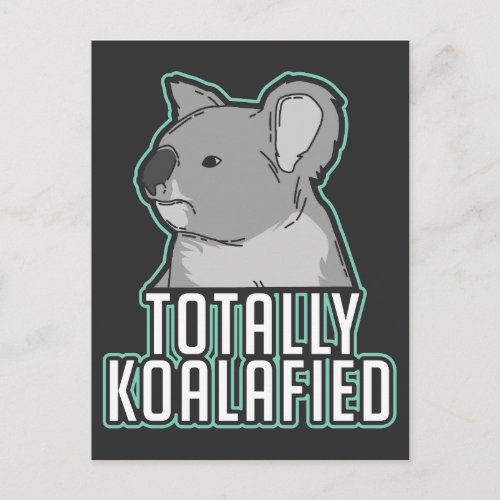 Pun _ Totally Koalafied Postcard