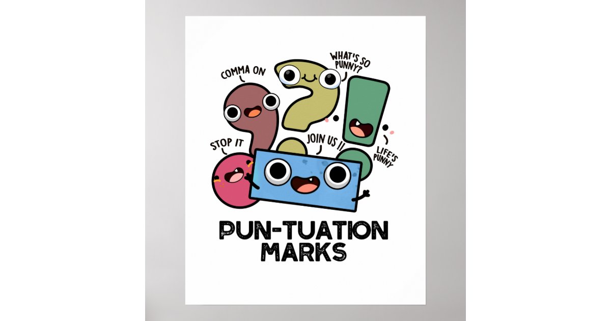 Pun-tuation Marks Funny Punctuation Marks Pun Poster | Zazzle