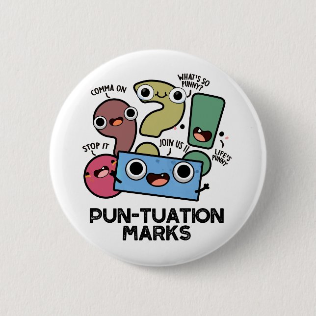 Pun-tuation Marks Funny Punctuation Pun  Button (Front)