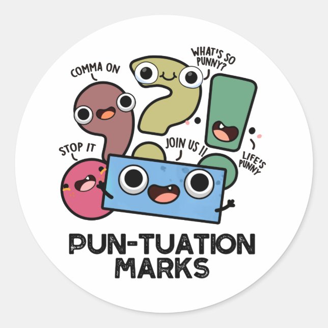 Pun-tuation Marks Funny Punctuation Pun  Classic Round Sticker (Front)