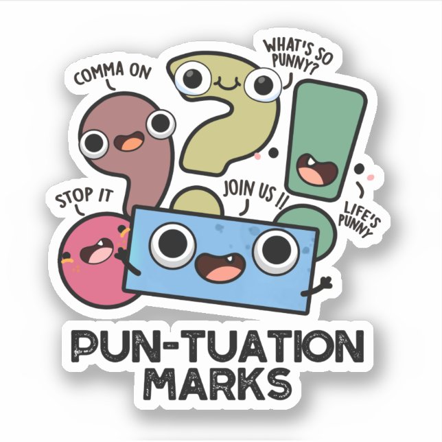 Pun-tuation Marks Funny Punctuation Pun  Sticker (Front)
