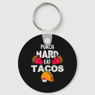 Punch Hard Eat Tacos Boxing Kickboxing Kickboxer T Keychain