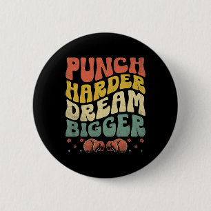 Punch Harder Dream Bigger Boxer Sports Strength Gy Button