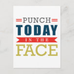 Punch Today In The Face Funny Typography Postcard at Zazzle