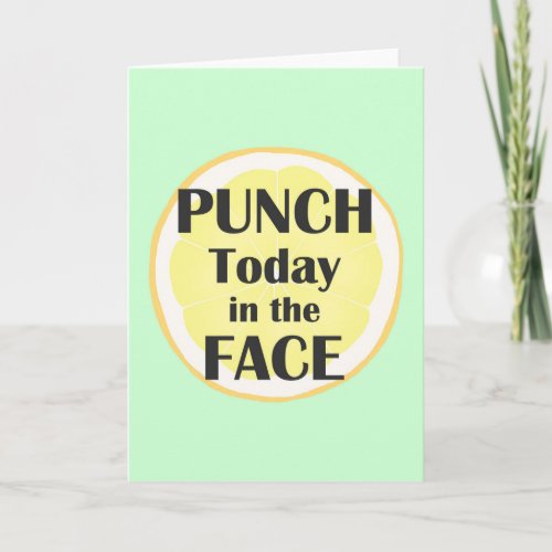 Punch Today in the Face Greeting Card Inspiratioal