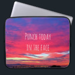 Punch Today In The Face Hot Pink Blue Sunset Photo Laptop Sleeve<br><div class="desc">Sometimes every day you just have to start out fighting! “Punch today in the face”, because anything is possible once you put your mind to it. Enjoy using this neoprene laptop sleeve with a photo of a stunning sunset of hot pinks, oranges, purples, and cornflower blues. This laptop sleeve comes...</div>