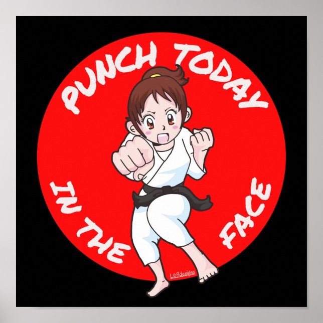 PUNCH TODAY IN THE FACE  inspirational gift idea   Poster (Front)