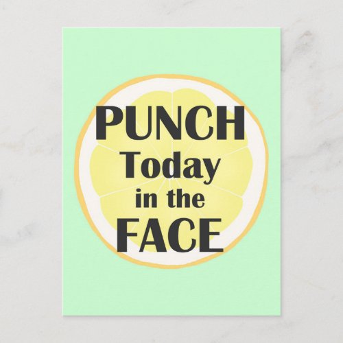 Punch Today in the Face Postcard Inspirational