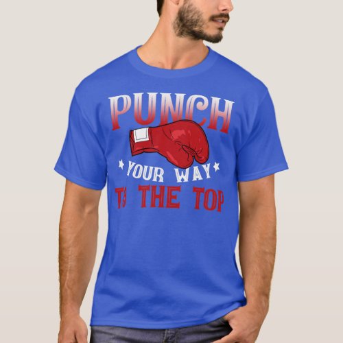 Punch Your Way o he op Sports Boxer Gloves  T_Shirt