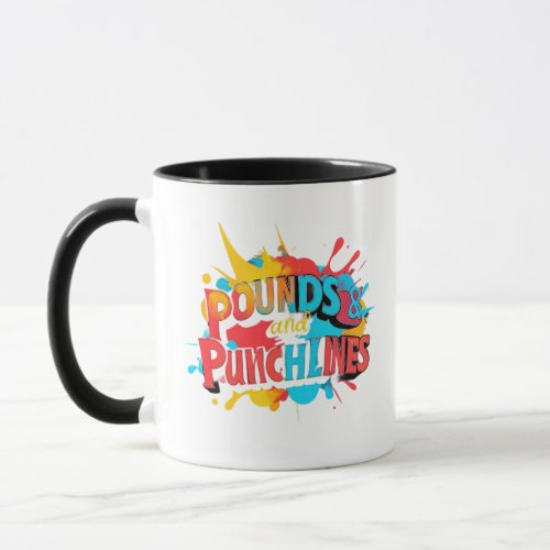 Punchlines  Pounds Mug