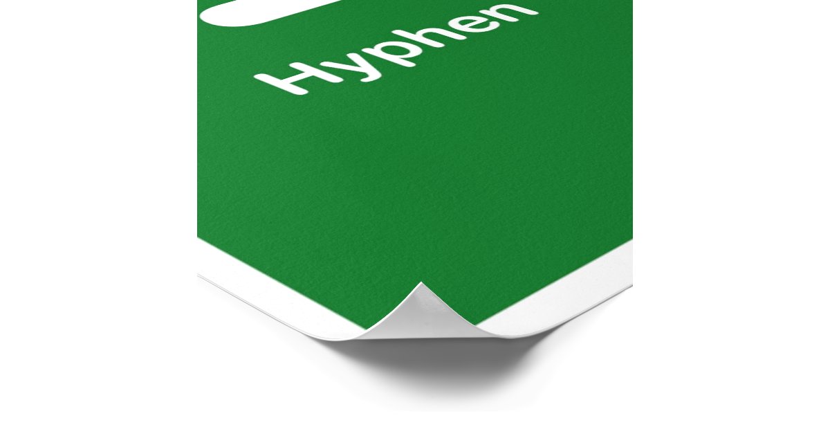 Punctuation Marks Hyphen Poster Zazzle Punctuation Marks Hyphen Poster Zazzle