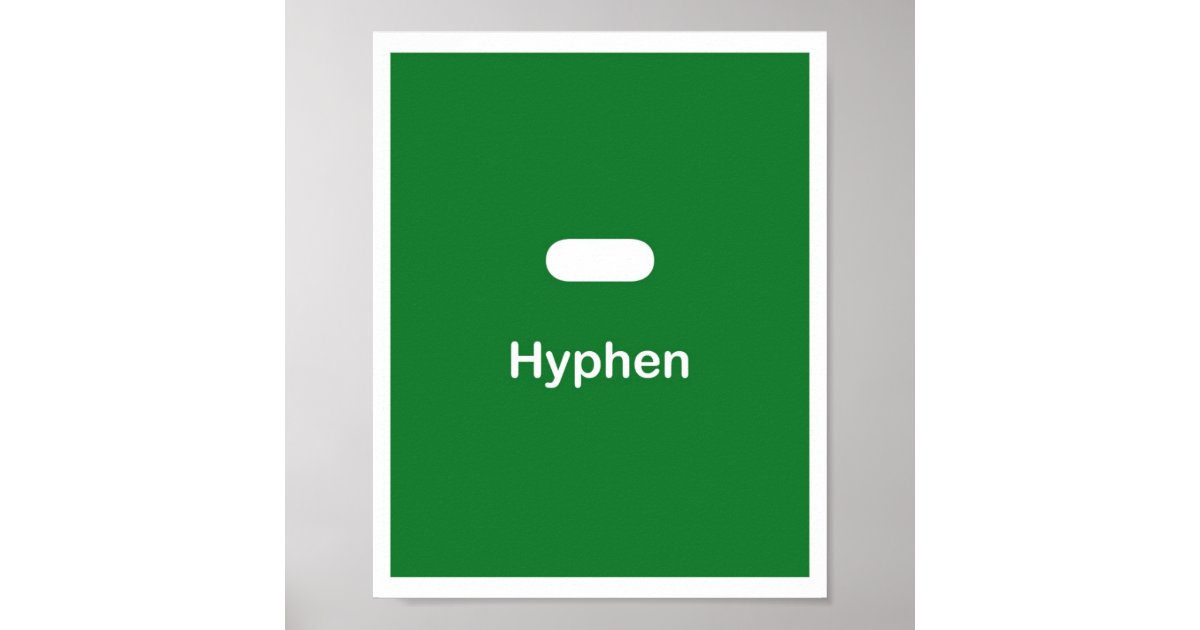Punctuation Marks Hyphen Poster Zazzle Punctuation Marks Hyphen Poster Zazzle