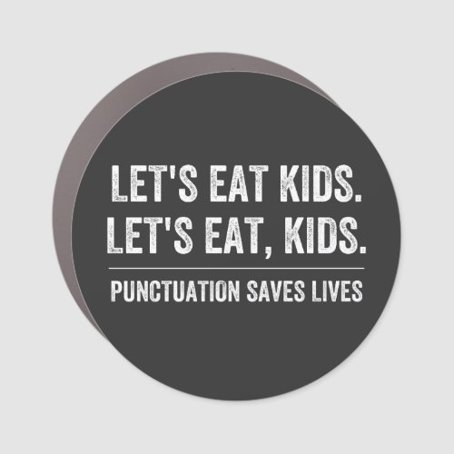 Punctuation Saves Lives Car Magnet