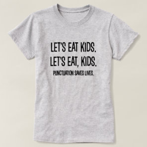 Punctuation Saves Lives Grammar Funny T-Shirt