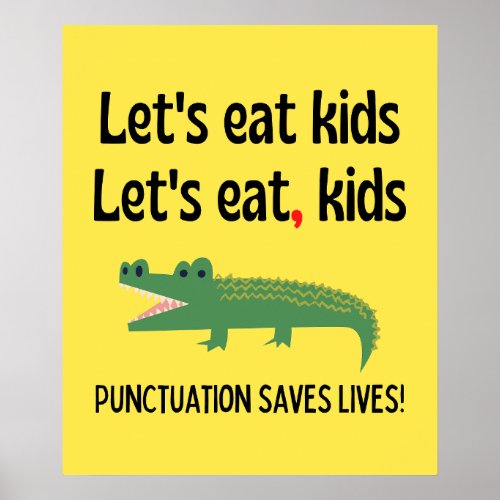 Punctuation Saves Lives _ Lets Eat Kids Poster