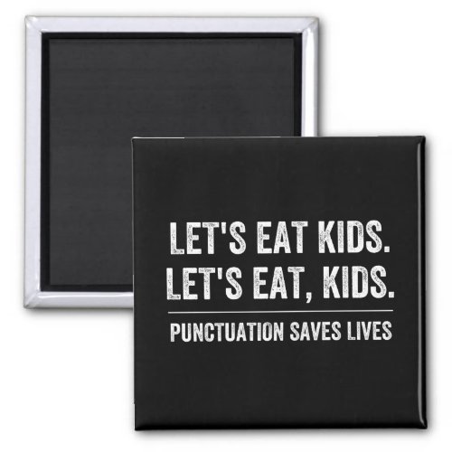 Punctuation Saves Lives Magnet