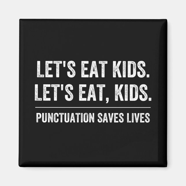 Punctuation Saves Lives Magnet (Front)