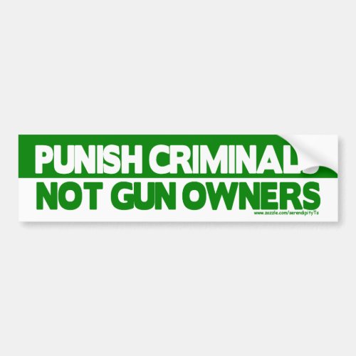 Punish Criminals Not Gun Owners Bumper Sticker