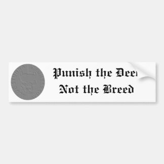 Punish the Deed Bumper Sticker